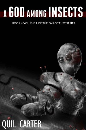 [Fallocaust 06] • A God Among Insects Volume 1 (The Fallocaust Series Book 4)